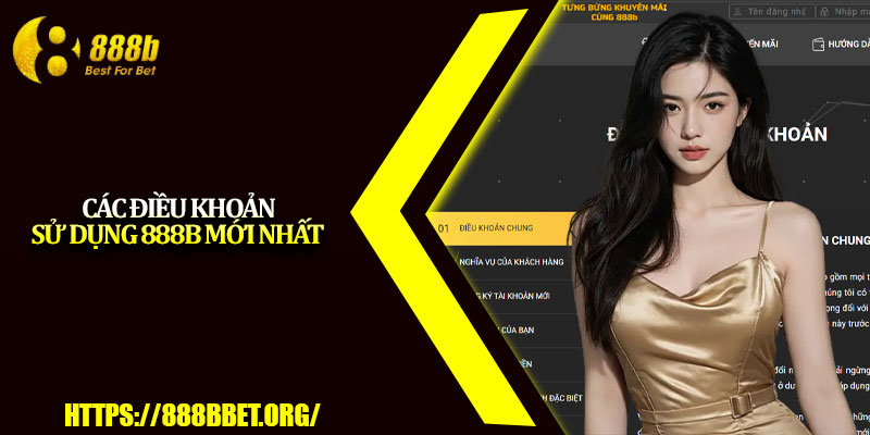 Điều Khoản Sử Dụng 888b – Quy Định Quan Trọng Khi Tham Gia 3 Các điều khoản sử dụng 888b mới nhất