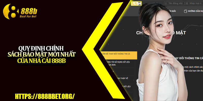Chính Sách Bảo Mật 888b – Đảm Bảo Dữ Liệu An Toàn 100% 2 Quy định chính sách bảo mật mới nhất của nhà cái 888b