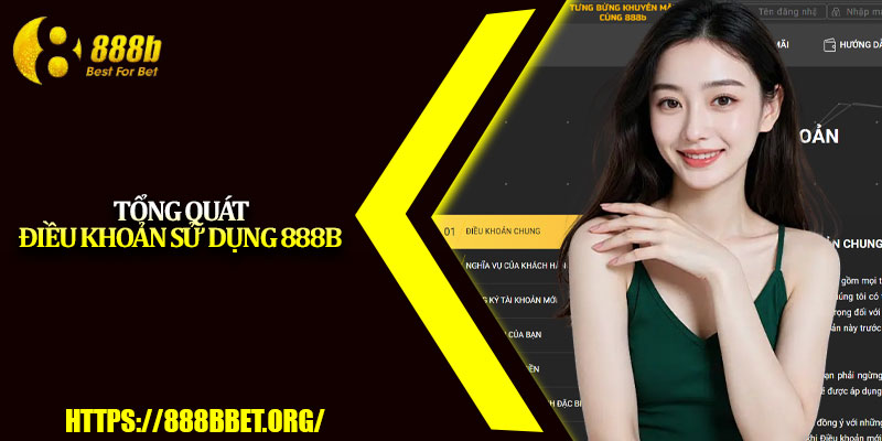Điều Khoản Sử Dụng 888b – Quy Định Quan Trọng Khi Tham Gia 1 Tổng quát điều khoản sử dụng 888b